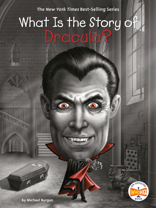 Title details for What Is the Story of Dracula? by Michael Burgan - Available